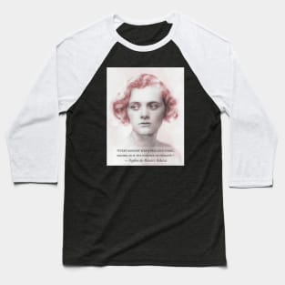 Daphne du Maurier portrait with a  quote from Rebecca: Every moment was a precious thing, having in it the essence of finality. Baseball T-Shirt